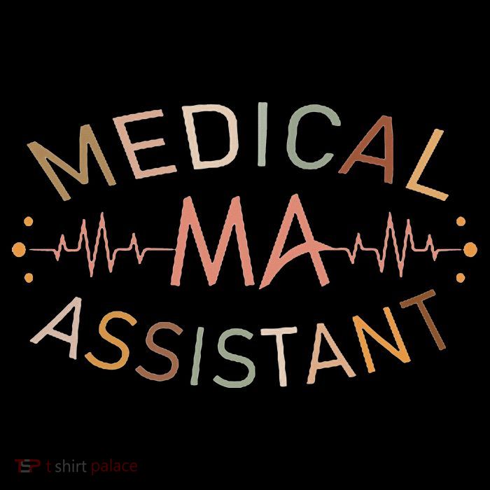 Medical Assistant Ma Cma Nursing Doctor Assistant Student T-Shirt