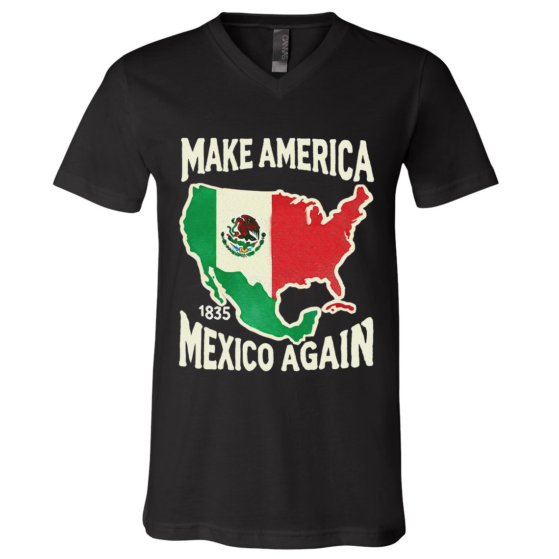 Make America Mexico Again Mexican History Fact 1835 Mexico V-Neck T-Shirt