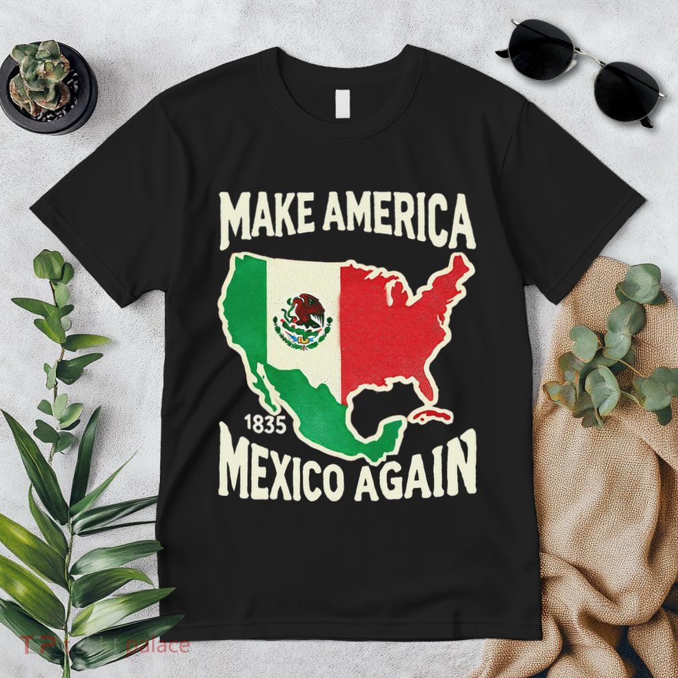 Make America Mexico Again Mexican History Fact 1835 Mexico Premium T-Shirt