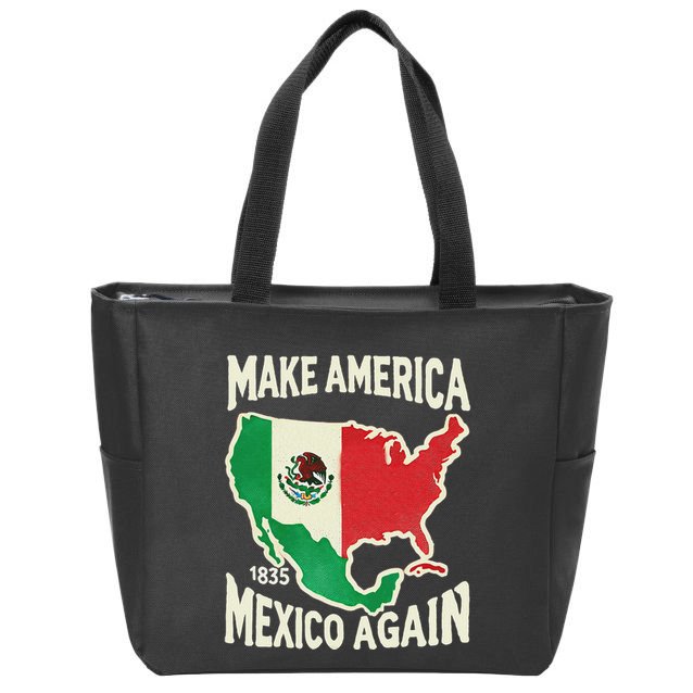 Make America Mexico Again Mexican History Fact 1835 Mexico Zip Tote Bag