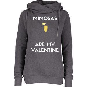 Mimosas Are My Valentine Funny Antigiftvalentine's Day Cute Gift Womens Funnel Neck Pullover Hood