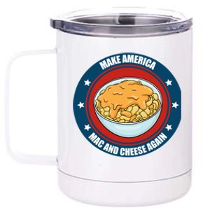 Make America Macaroni And Cheese Again Funny Usa Gift 12 oz Stainless Steel Tumbler Cup