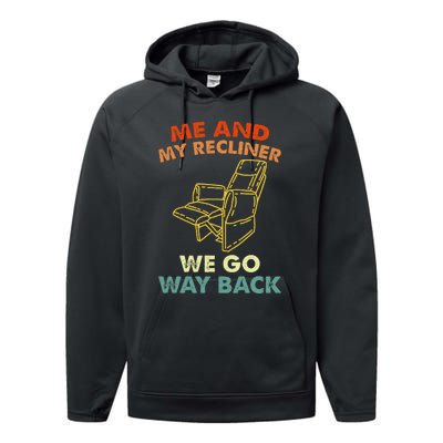 Me And My Recliner Go Way Back Funny Dad Jokes Performance Fleece Hoodie