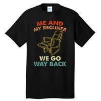 Me And My Recliner Go Way Back Funny Dad Jokes Tall T-Shirt