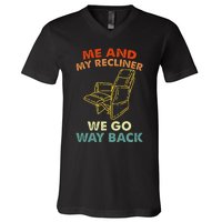 Me And My Recliner Go Way Back Funny Dad Jokes V-Neck T-Shirt