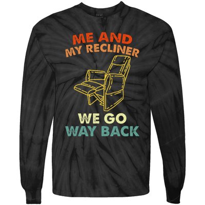 Me And My Recliner Go Way Back Funny Dad Jokes Tie-Dye Long Sleeve Shirt