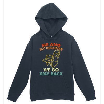 Me And My Recliner Go Way Back Funny Dad Jokes Urban Pullover Hoodie