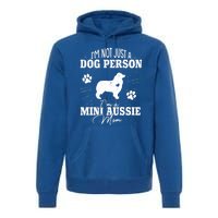 Mini Aussie Mom Funny Gift Dog Mom Lover Mothers Day Gift Premium Hoodie