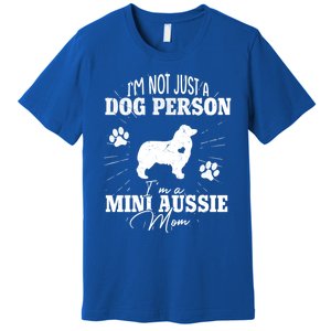 Mini Aussie Mom Funny Gift Dog Mom Lover Mothers Day Gift Premium T-Shirt