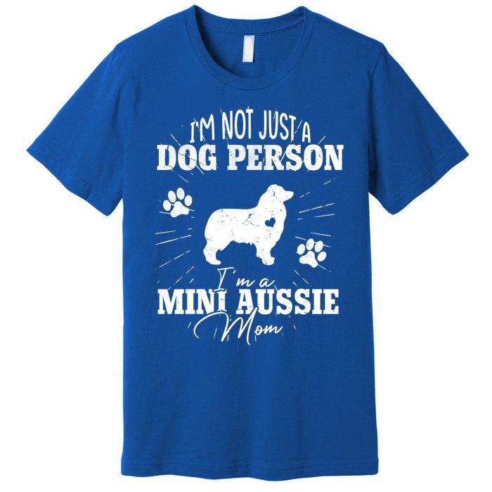 Mini Aussie Mom Funny Gift Dog Mom Lover Mothers Day Gift Premium T-Shirt