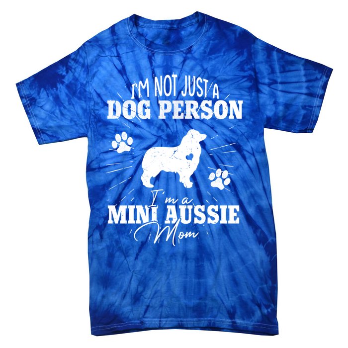 Mini Aussie Mom Funny Gift Dog Mom Lover Mothers Day Gift Tie-Dye T-Shirt