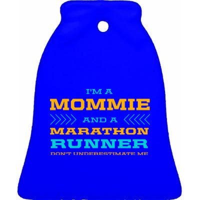 Mommie And Marathon Runner Funny Running Humor Sprinting Mom Gift Ceramic Bell Ornament