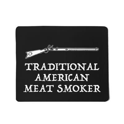 Muzzleloader American Meat Smoker Funny Flintlock Mousepad