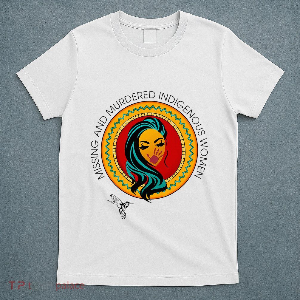 Missing And Murdered Indigenous Native American T-Shirt