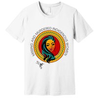 Missing And Murdered Indigenous Native American Premium T-Shirt
