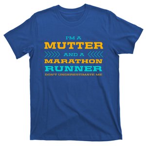 Mutter And Marathon Runner Funny Running Humor Sprinting Mom Gift T-Shirt