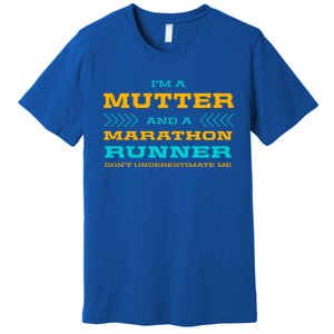 Mutter And Marathon Runner Funny Running Humor Sprinting Mom Gift Premium T-Shirt