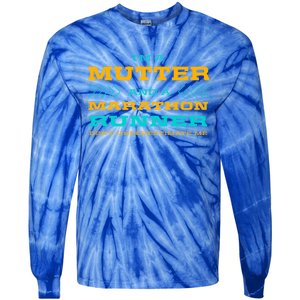 Mutter And Marathon Runner Funny Running Humor Sprinting Mom Gift Tie-Dye Long Sleeve Shirt