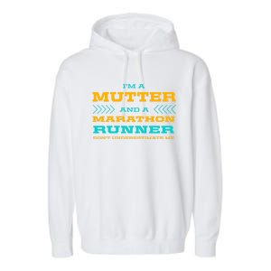 Mutter And Marathon Runner Funny Running Humor Sprinting Mom Gift Garment-Dyed Fleece Hoodie