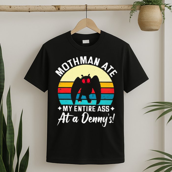 Mothman Ate My Entire Ass Vintage Mothman Cryptid Funny T-Shirt