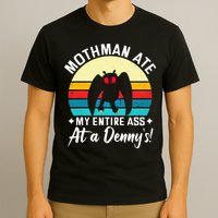 Mothman Ate My Entire Ass Vintage Mothman Cryptid Funny T-Shirt