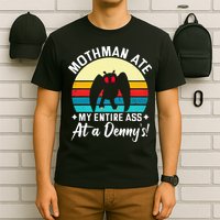 Mothman Ate My Entire Ass Vintage Mothman Cryptid Funny T-Shirt