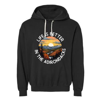 Moose Adirondack Mountains Life Is Better In The Adirondacks Garment-Dyed Fleece Hoodie