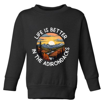 Moose Adirondack Mountains Life Is Better In The Adirondacks Toddler Sweatshirt