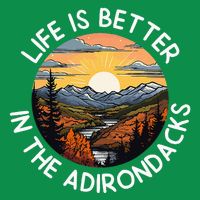 Moose Adirondack Mountains Life Is Better In The Adirondacks Sweatshirt