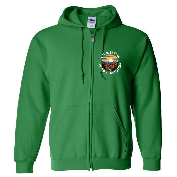 Moose Adirondack Mountains Life Is Better In The Adirondacks Full Zip Hoodie