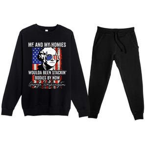 Me And My Homies Would Be Stacking Bodies By Now Premium Crewneck Sweatsuit Set