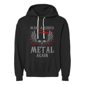 Make America Metal Again Heavy Metal Rock Garment-Dyed Fleece Hoodie