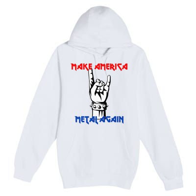 Make America Metal Again Rock Music Premium Pullover Hoodie