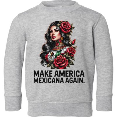 Make America Mexicana Again Toddler Sweatshirt