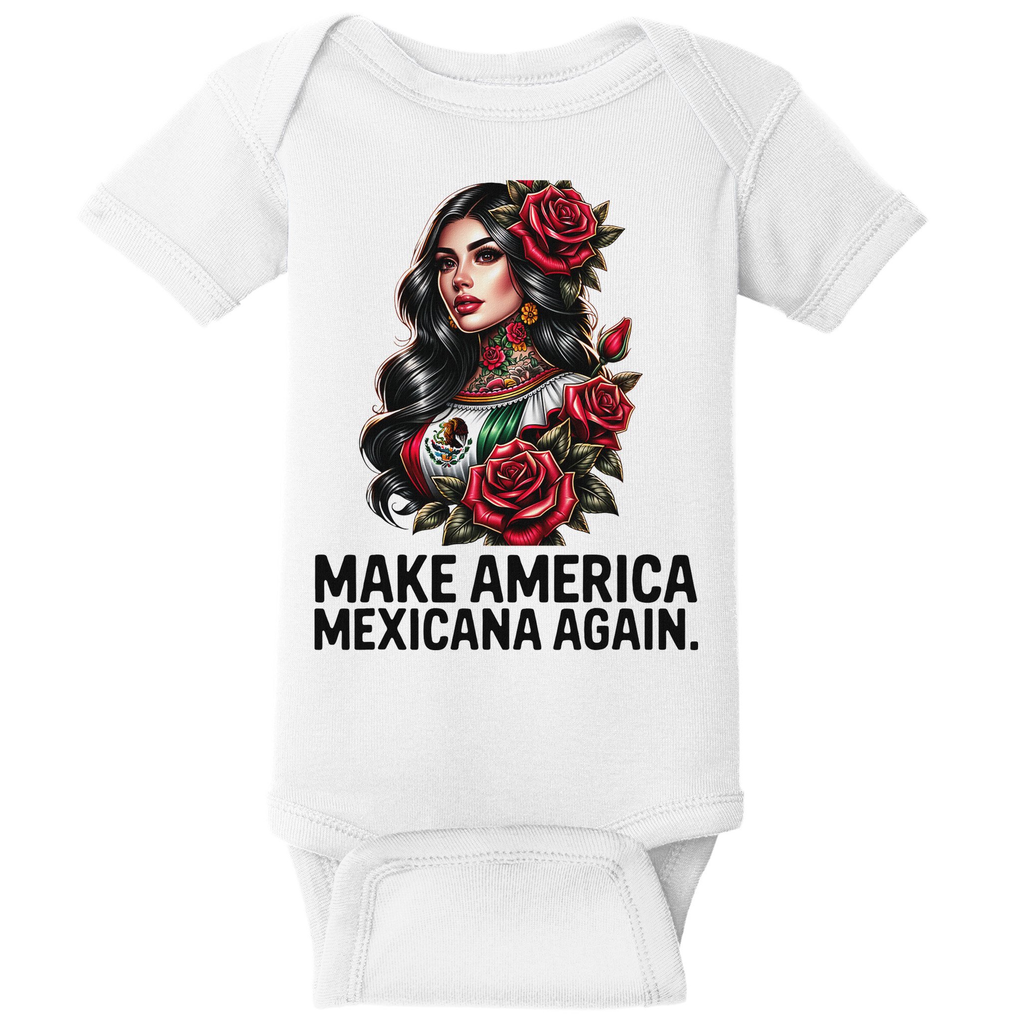 Make America Mexicana Again Baby Bodysuit
