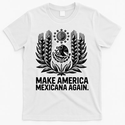 Make America Mexicana Again Funny Mexican T-Shirt