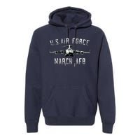 March Afb March Force Base California Veteran Gift Premium Hoodie