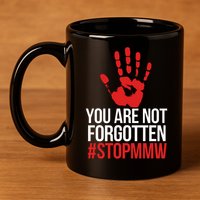 Missing and murdered indigenous women stop MMW 11oz C Handle Ceramic Mug