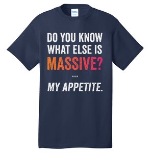 Massive Appetite Meme Funny Food Lover Humor Meme Tall T-Shirt