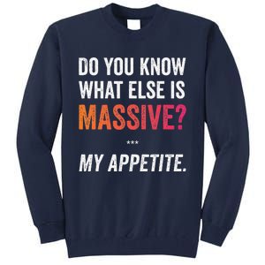 Massive Appetite Meme Funny Food Lover Humor Meme Tall Sweatshirt