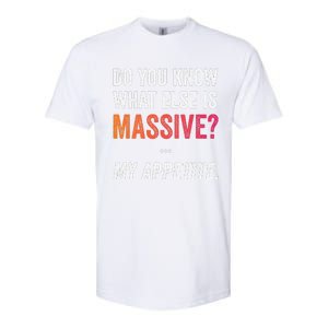 Massive Appetite Meme Funny Food Lover Humor Meme Softstyle CVC T-Shirt