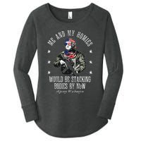 Me And My Homies Would Be Stacking Bodies By Now Funny Quote Women's Perfect Tri Tunic Long Sleeve Shirt