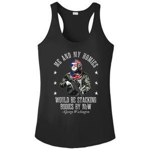 Me And My Homies Would Be Stacking Bodies By Now Funny Quote Ladies PosiCharge Competitor Racerback Tank