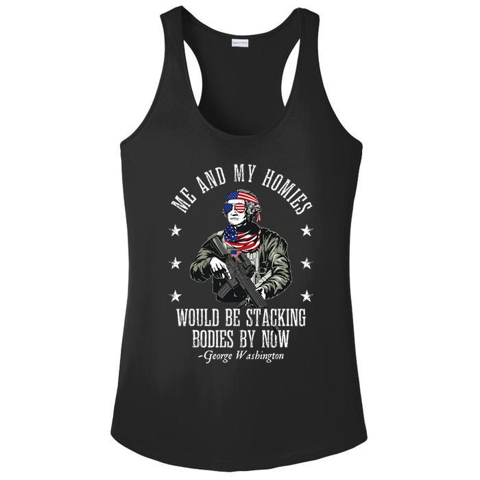 Me And My Homies Would Be Stacking Bodies By Now Funny Quote Ladies PosiCharge Competitor Racerback Tank