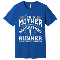 Mother And Marathon Runner Great Gift Funny Mom Gift Premium T-Shirt