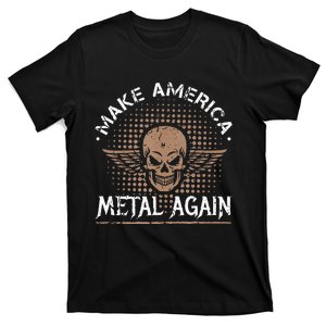 Make America Metal Again Skull Rock And Roll Heavy Music T-Shirt