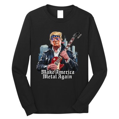 Make America Metal Again Trump Rock Heavy Music Thrash Long Sleeve Shirt