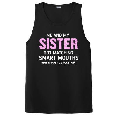 Me And My Sister Got Matching Smart Mouths Funny Sisters PosiCharge Competitor Tank