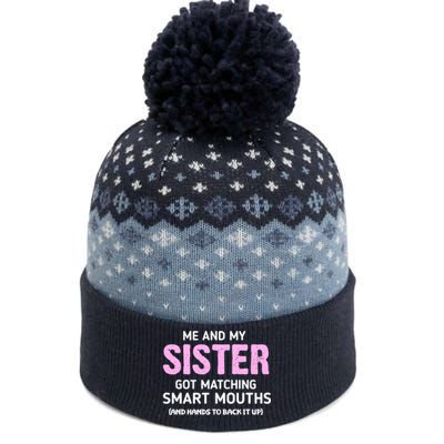 Me And My Sister Got Matching Smart Mouths Funny Sisters The Baniff Cuffed Pom Beanie