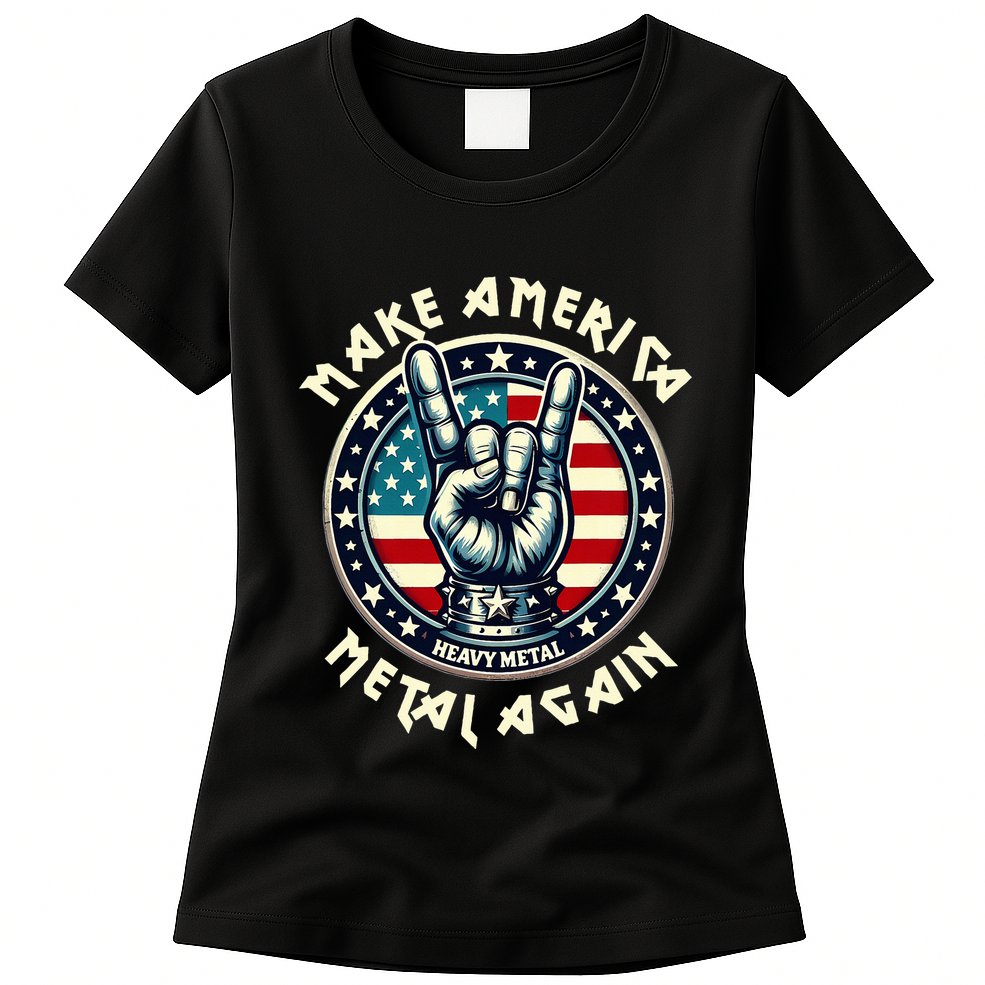 Make America Metal Again Trump Rock Heavy Music Thrash Womens T-Shirt